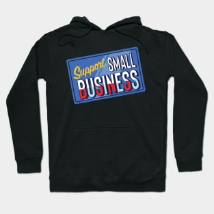 Support Small Business Hoodie